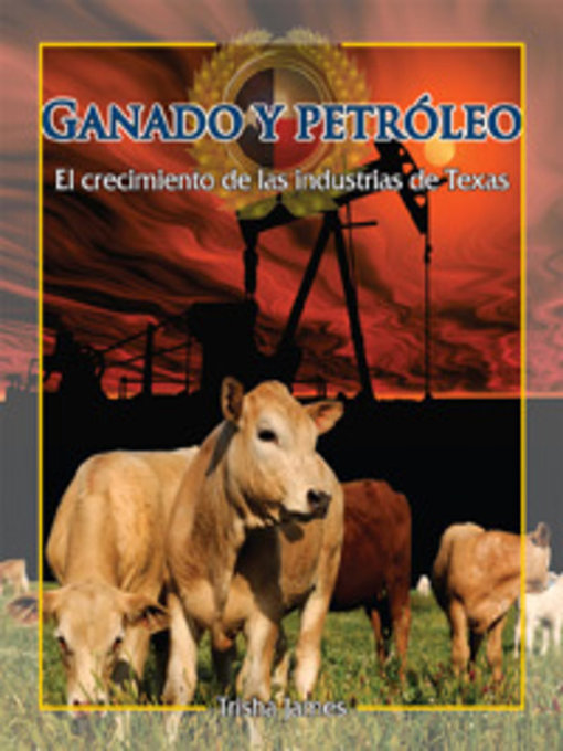 Title details for Ganado y petróleo (Cattle and Oil) by Trisha James - Available
